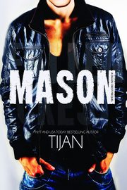 Mason, Tijan