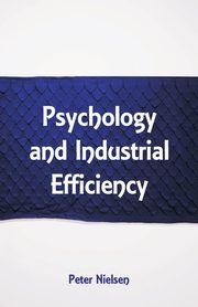 Psychology and Industrial Efficiency, Mnsterberg Hugo