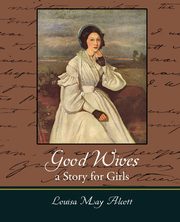 Good Wives, Alcott Louisa May