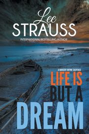 Life is But a Dream, Strauss Lee