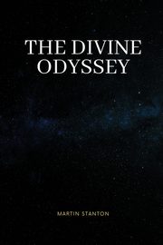 The Divine Odyssey, Stanton Martin