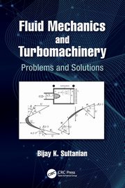 Fluid Mechanics and Turbomachinery, Sultanian Bijay K