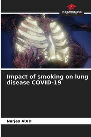 Impact of smoking on lung disease COVID-19, Abid Narjes