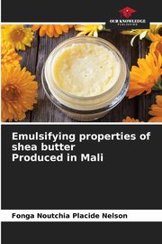 Emulsifying properties of shea butter Produced in Mali, Placide Nelson Fonga Noutchia