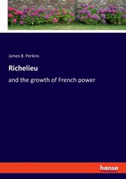 Richelieu, Perkins James B.