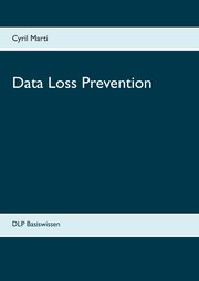 Data Loss Prevention, Marti Cyril