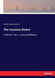 The Countess Radna, Norris William Edward