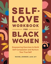 Self-Love Workbook for Black Women, Johnson Rachel