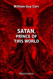 Satan-Prince of This World, Guy Carr William