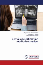 ksiazka tytu: Dental age estimation methods-A review autor: Chandramohan Priyadarshini