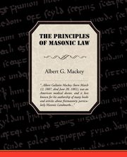 The Principles of Masonic Law, Mackey Albert Gallatin