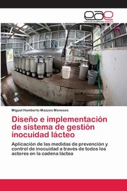 Dise?o e implementacin de sistema de gestin  inocuidad lcteo, Mazzeo Meneses Miguel Humberto