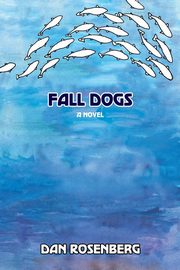 Fall Dogs, Rosenberg Dan