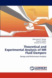Theoretical and Experimental Analysis of MR Fluid Dampers, Ronge Babruvahan P.