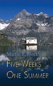 Five Weeks One Summer, Block Martin E.