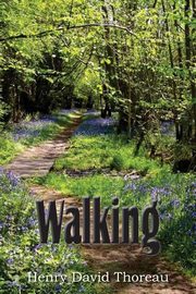 Walking, Thoreau Henry David