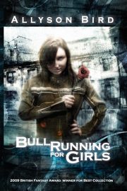 Bull Running for Girls, Bird Allyson