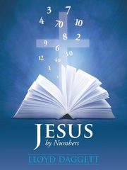 Jesus by Numbers, Daggett Lloyd