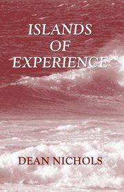 Islands of Experience, Nichols Dean
