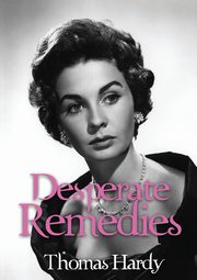 Desperate Remedies, Hardy Thomas