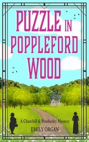 Puzzle in Poppleford Wood, Organ Emily