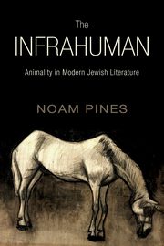 The Infrahuman, Pines Noam