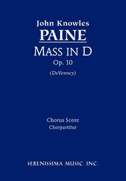 Mass in D, Op. 10 - Chorus Score, Paine John Knowles