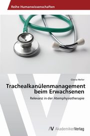 Trachealkanlenmanagement beim Erwachsenen, Herler Gloria