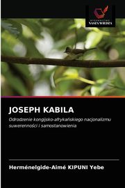 JOSEPH KABILA, Kipuni Yebe Hermnelgide-Aim