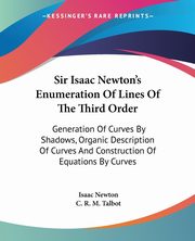 Sir Isaac Newton's Enumeration Of Lines Of The Third Order, Newton Isaac
