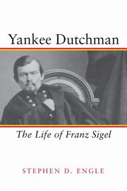 Yankee Dutchman, Engle Stephen D.