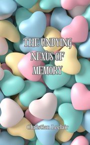 The Undying Nexus of Memory, Leclair Christian