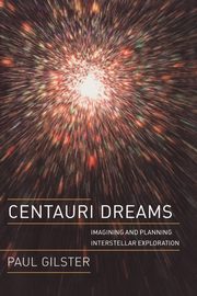 Centauri Dreams, Gilster Paul