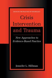 Crisis Intervention and Trauma, Hillman Jennifer L.