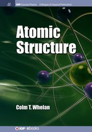 Atomic Structure, Whelan Colm T.