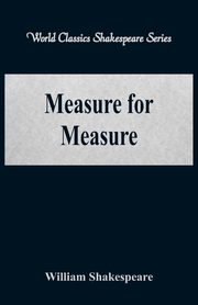 Measure for Measure  (World Classics Shakespeare Series), Shakespeare William