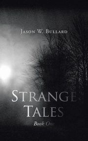 Strange Tales, Bullard Jason W.