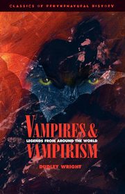 Vampires and Vampirism, Wright Dudley