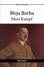 Moja Borba - Mein Kampf, Hitler Adolf