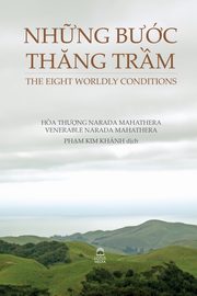 NH?NG B??C THNG TR?M - THE EIGHT WORLDLY CONDITIONS, Venerable Narada Mahathera