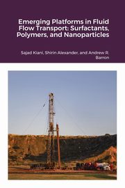 Emerging Platforms in Fluid Flow Transport, Kiani Sajad