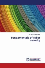 Fundamentals of cyber security, Turukmane Dr. Anil V.