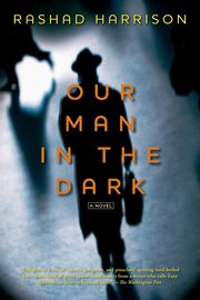 Our Man in the Dark, Harrison Rashad