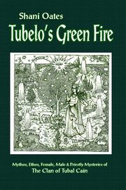 Tubelo's Green Fire, Oates Shani