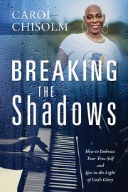 Breaking The Shadows, Chisolm Carol