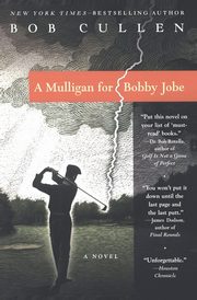 A Mulligan for Bobby Jobe, Cullen Robert