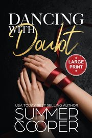 Dancing With Doubt, Cooper Summer