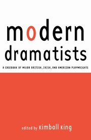Modern Dramatists, King Kimball