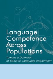 Language Competence Across Populations, 