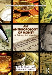 An Anthropology of Money, Di Muzio Tim